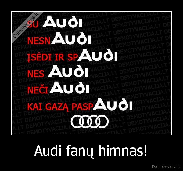 Audi fanų himnas!