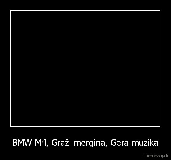 bmw, m4,grazi, mergina,gera, muzika