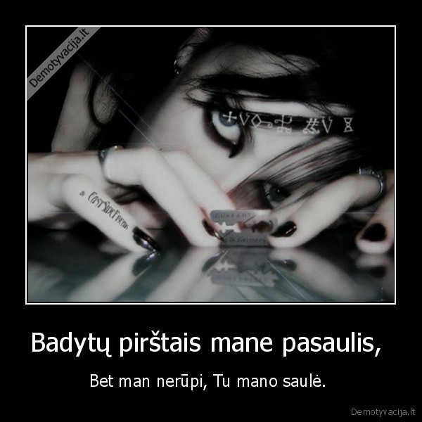 Badytų pirštais mane pasaulis, 