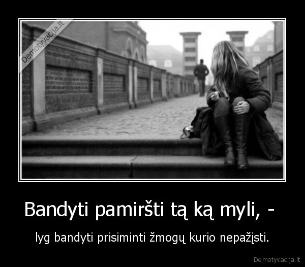 Bandyti pamiršti tą ką myli, - 