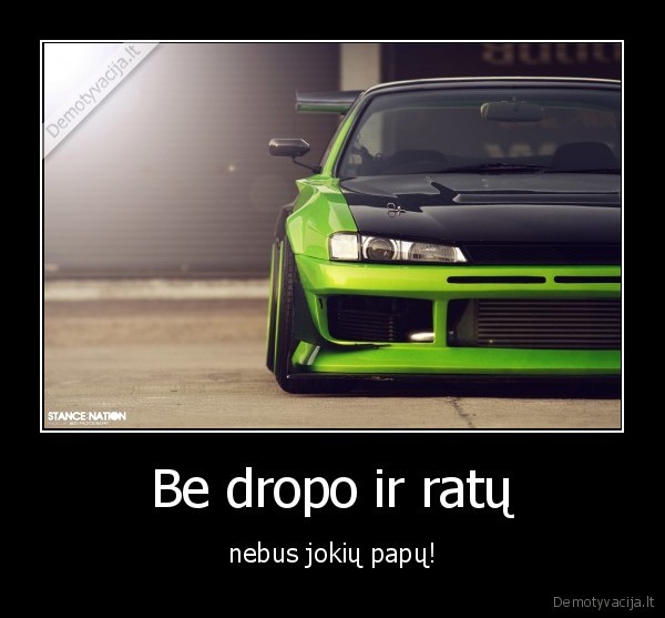 s14, be, dropo, ir, ratu, nebus, jokiu, papu