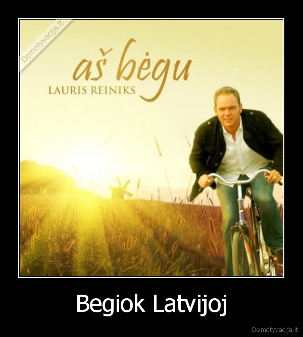 Begiok Latvijoj