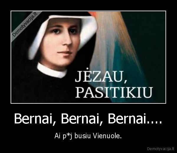 Bernai, Bernai, Bernai....