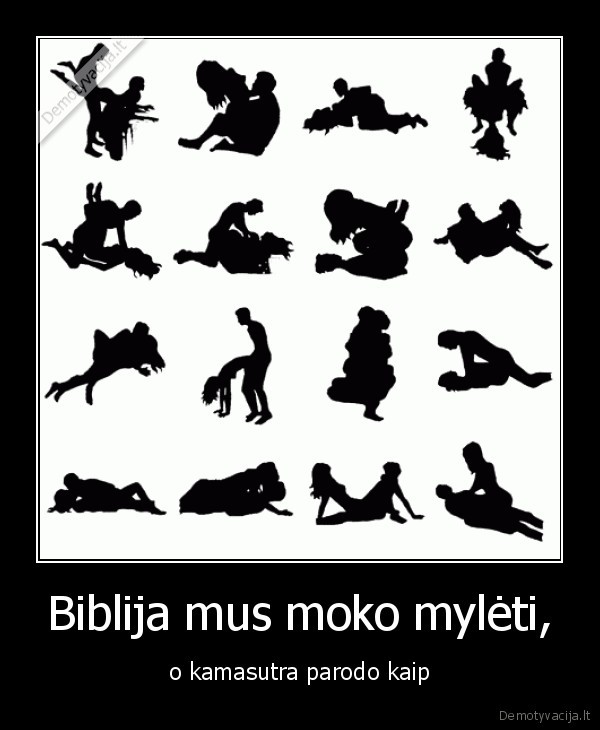 kamasutra, biblija, meile, papai, lietuva, chuck, norris, grybauskaite, krepsinis