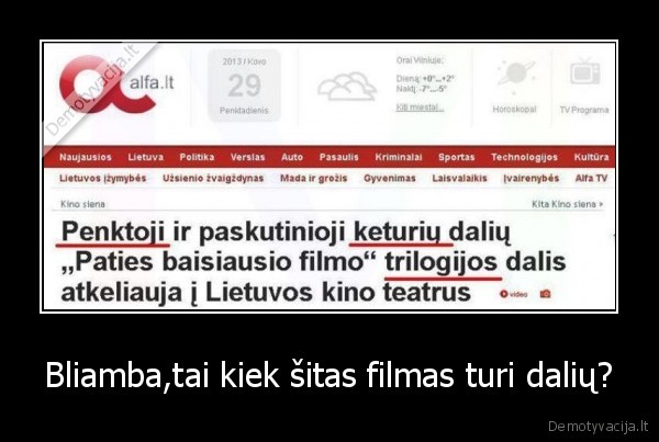 Bliamba,tai kiek šitas filmas turi dalių?