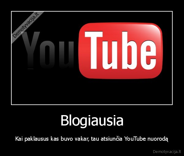 Blogiausia