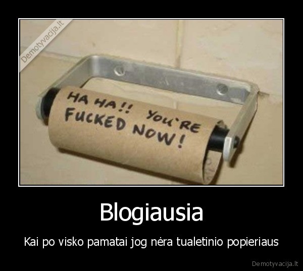 Blogiausia