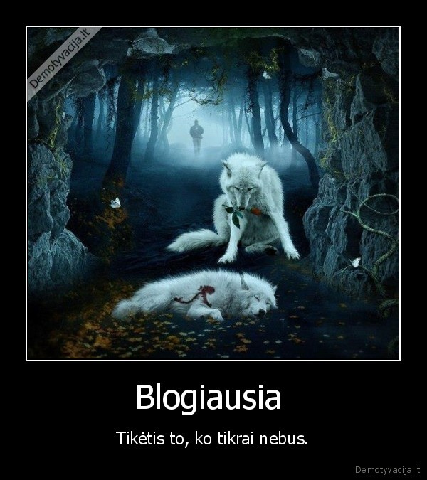 Blogiausia 