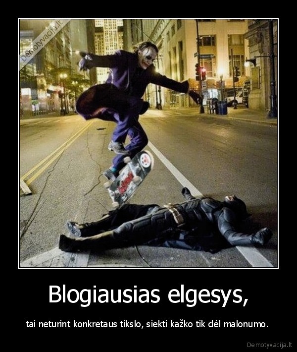 Blogiausias elgesys,