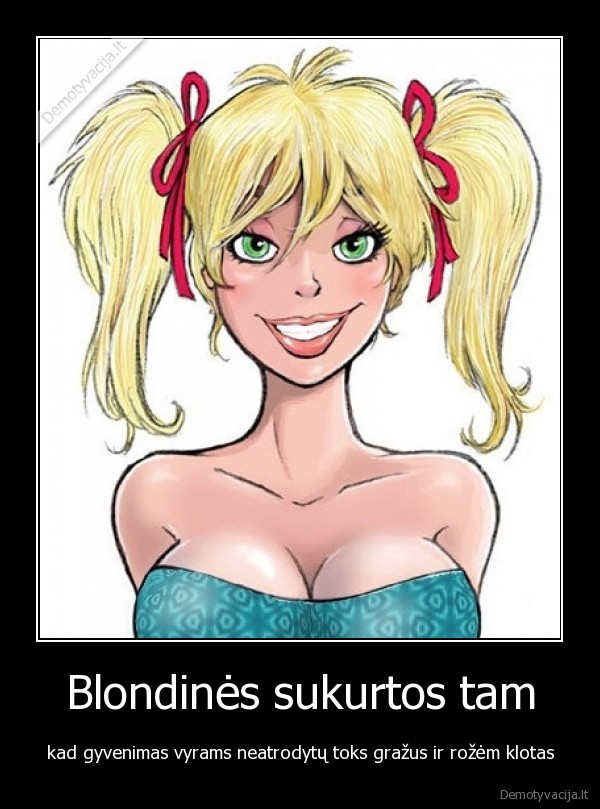 Blondinės sukurtos tam