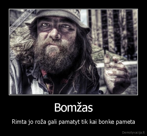 bomzas,priklausomybe