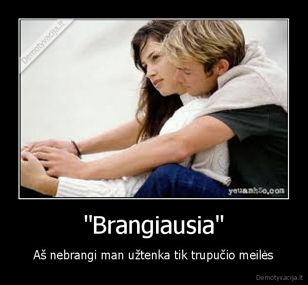 &quot;Brangiausia&quot;