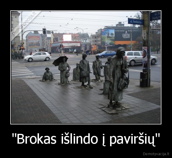 &quot;Brokas išlindo į paviršių&quot;