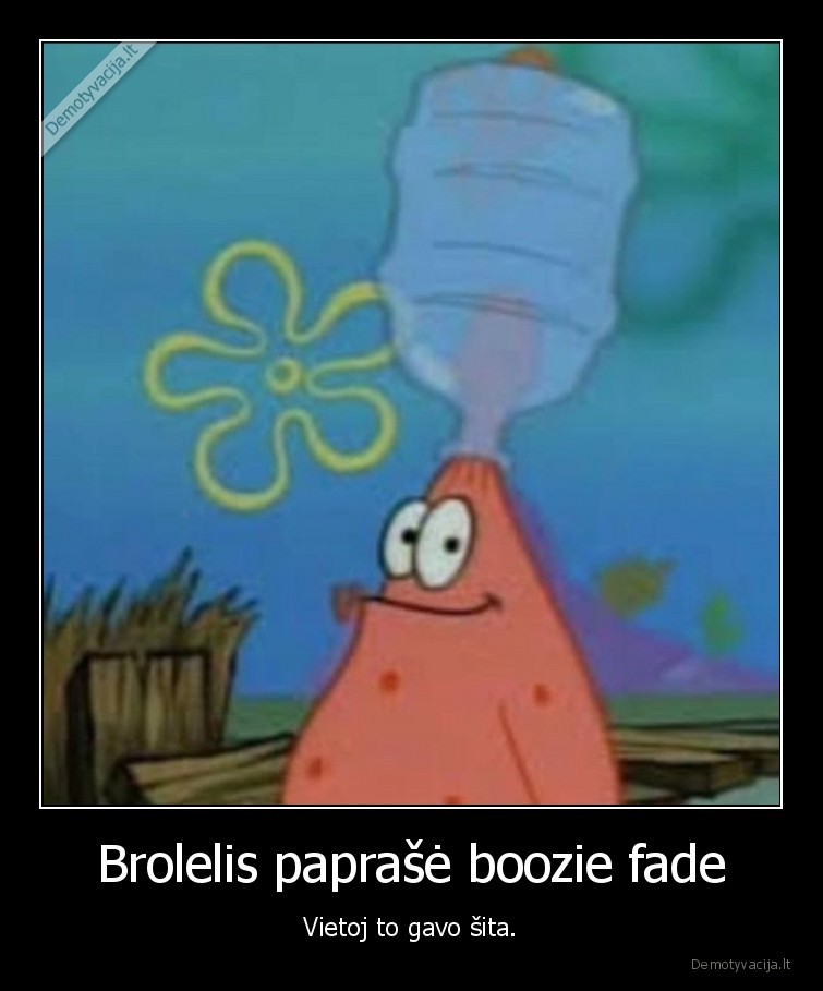 Brolelis paprašė boozie fade