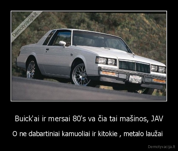 Buick'ai ir mersai 80's va čia tai mašinos, JAV