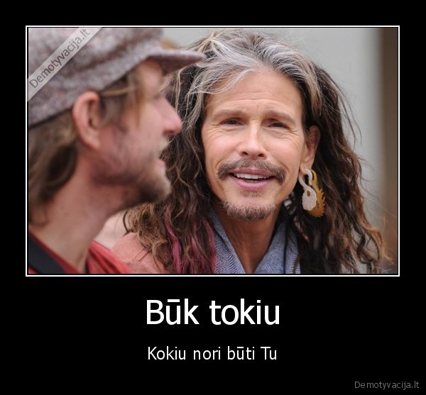 Būk tokiu