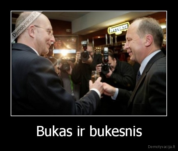 Bukas ir bukesnis