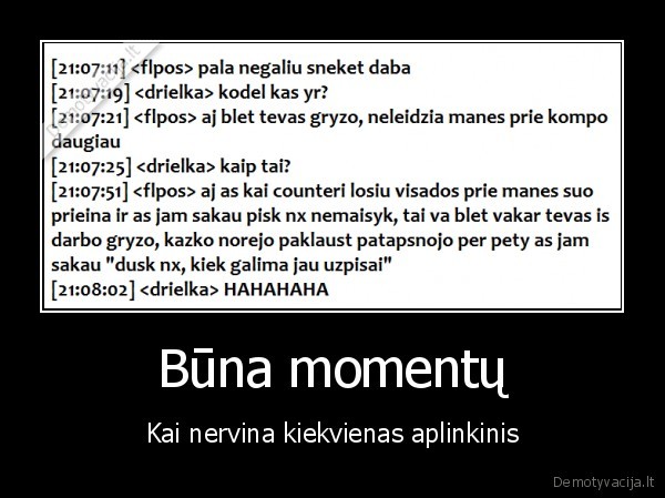 Būna momentų