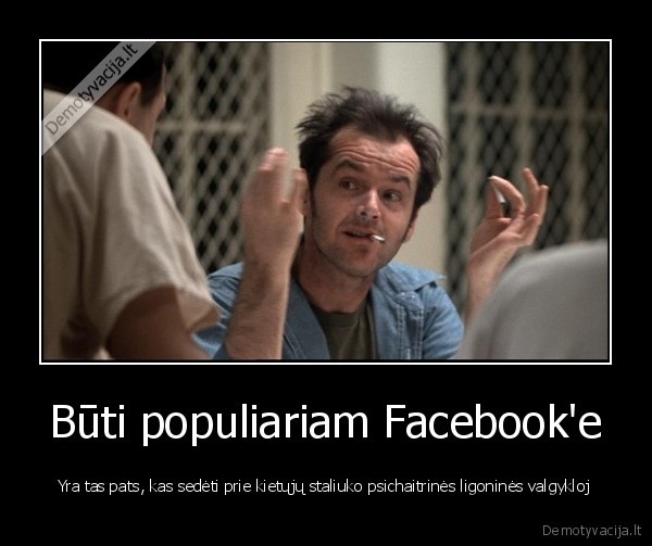 psichiatrine, ligonine,valgykla,facebook, populiarumas
