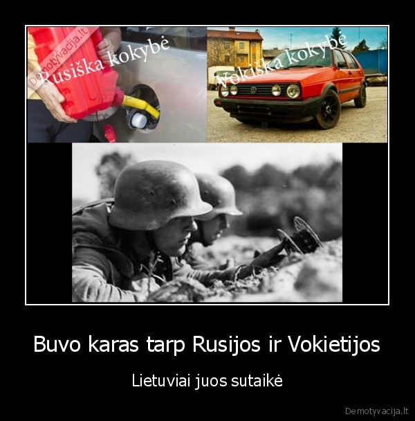 Buvo karas tarp Rusijos ir Vokietijos