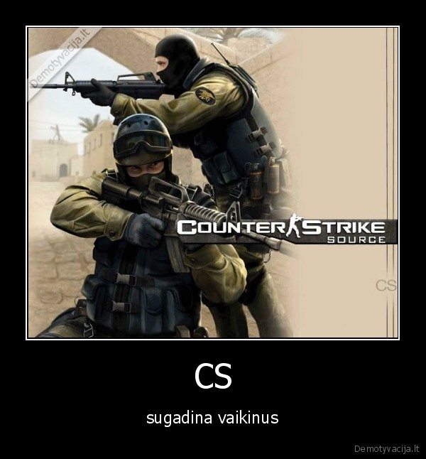 cs,nolife,bernai,pamete, galvas, del, cs,lol