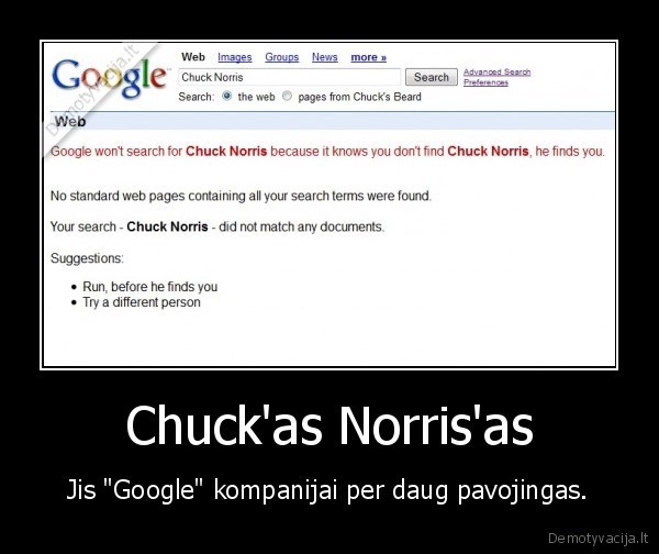 chuck, norris,google,pavojus,jau, jis, mane, sugavo, ir, sumuse