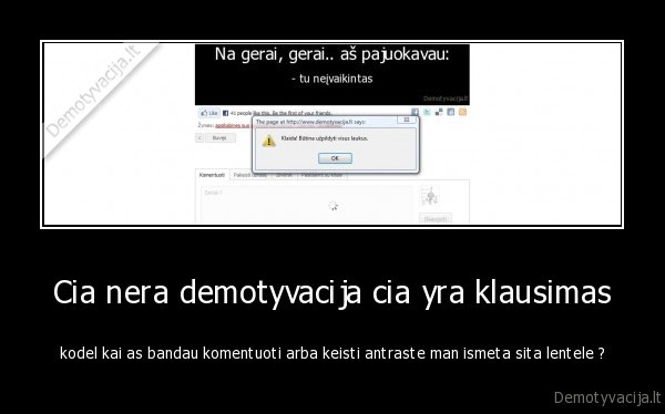 cia, nera, demotyvacija, cia, yra, klausimas, kodel, kai, as, bandau, komentuoti, arba, keis