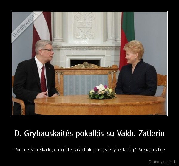 d., grybauskaites, pokalbis, su, valdu, zatleriu