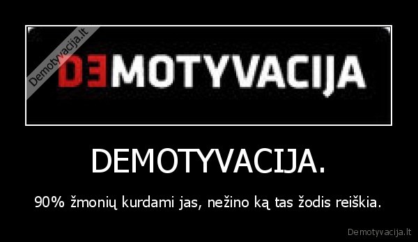 DEMOTYVACIJA.