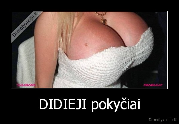 DIDIEJI pokyčiai