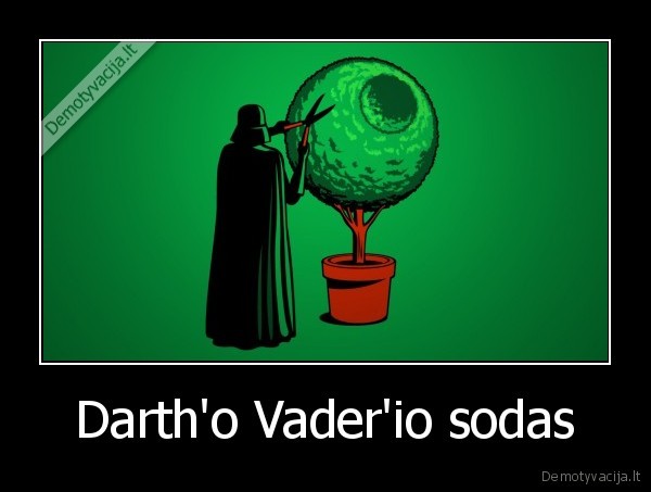 Darth'o Vader'io sodas