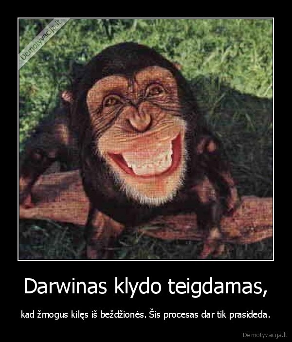 Darwinas klydo teigdamas,