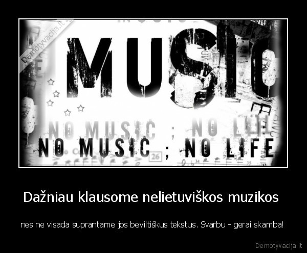 Dažniau klausome nelietuviškos muzikos 