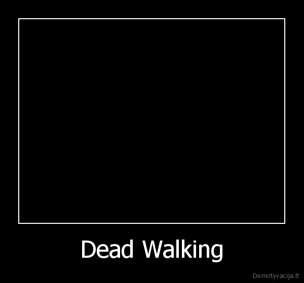 Dead Walking