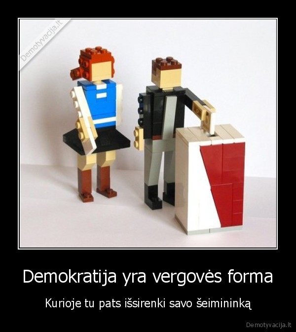 Demokratija yra vergovės forma