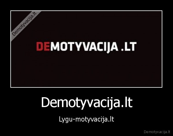 Demotyvacija.lt