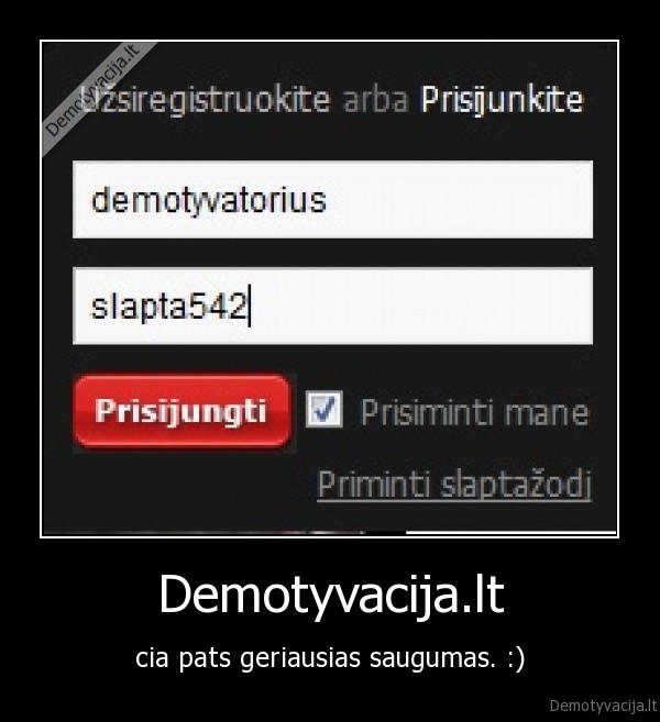 saugumas,vardas,slaptazodis,demotyvacija.lt