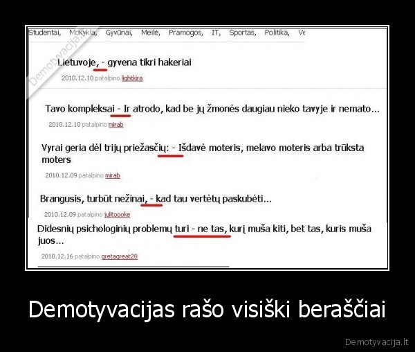 Demotyvacijas rašo visiški beraščiai