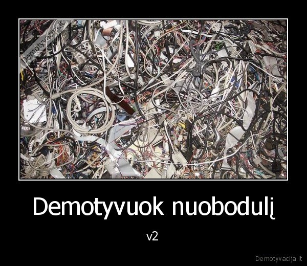 Demotyvuok nuobodulį