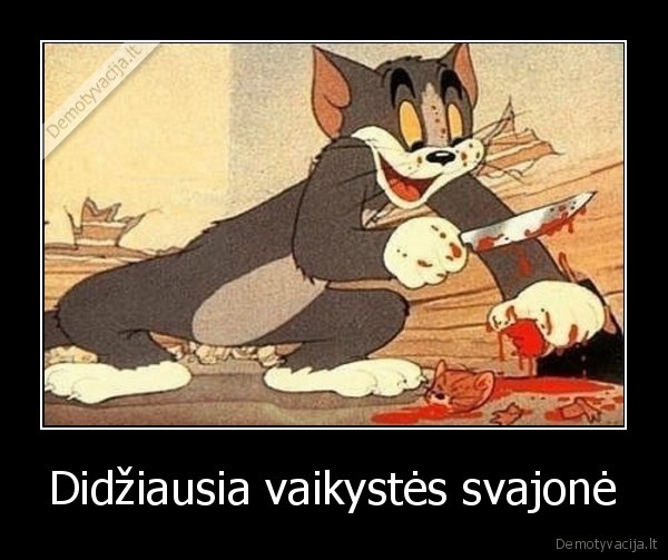 Didžiausia vaikystės svajonė