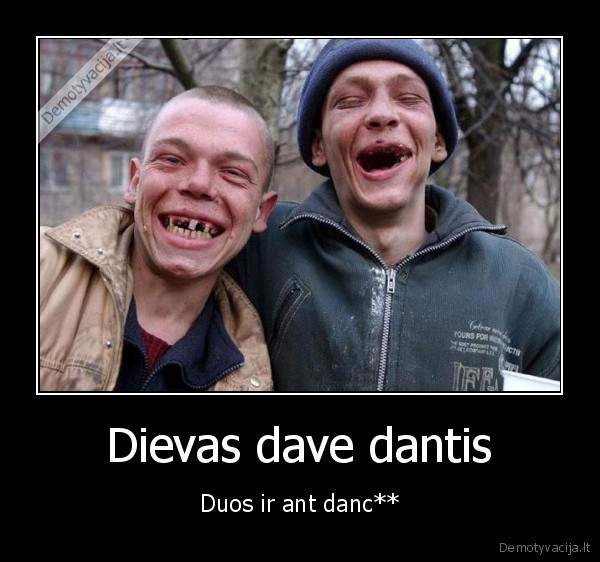 Dievas dave dantis