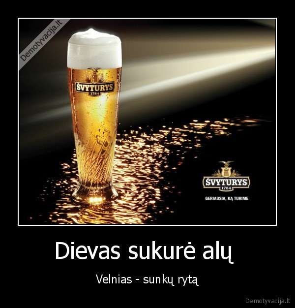 Dievas sukurė alų 