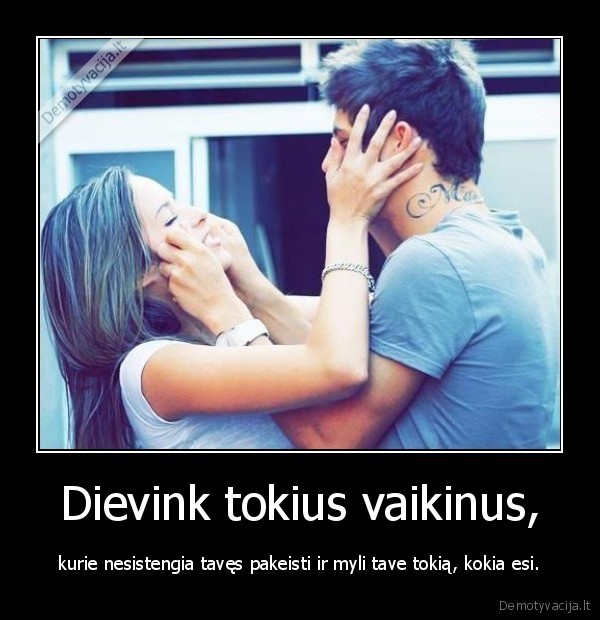 Dievink tokius vaikinus,