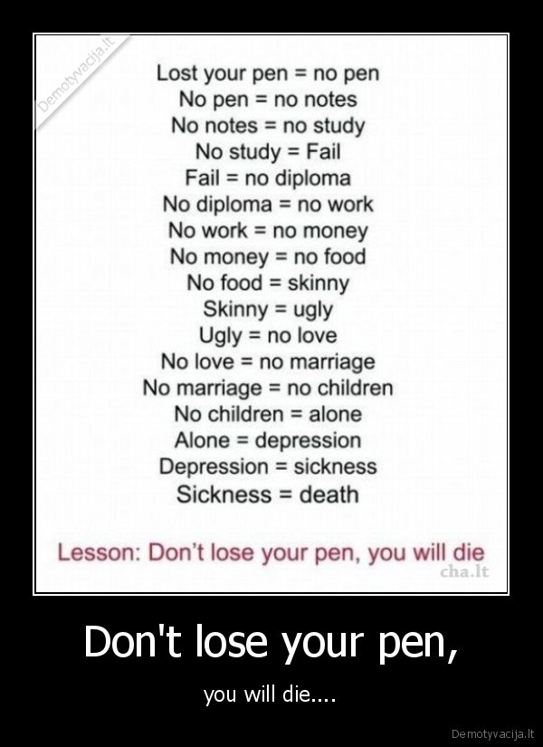 Don't lose your pen,