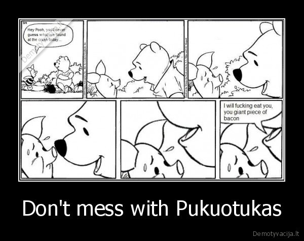 Don't mess with Pukuotukas