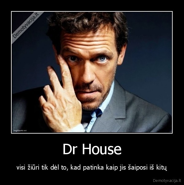 dr, house,saiposi,is,kitu