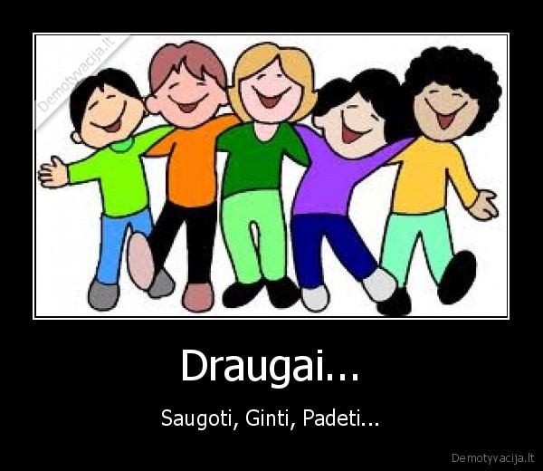 Draugai...