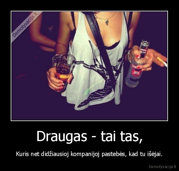 Draugas - tai tas,