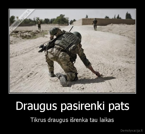 Draugus pasirenki pats