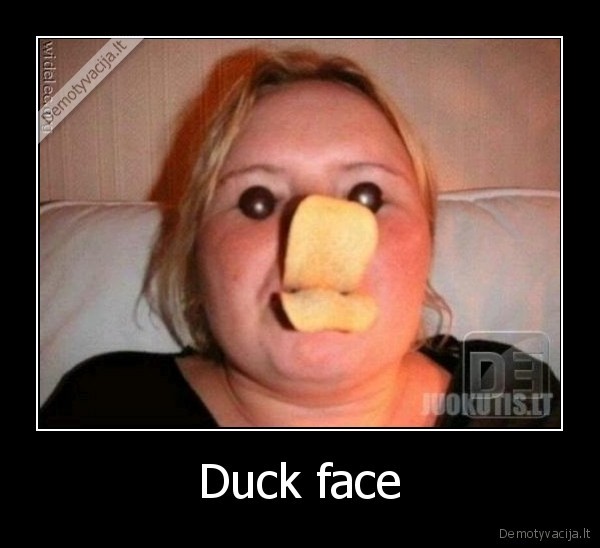 Duck face